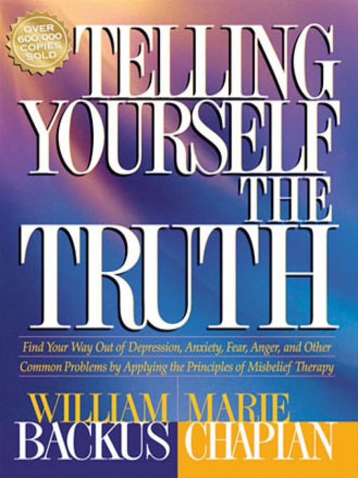 Title details for Telling Yourself the Truth by William Backus - Available